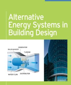 Alternative Energy Systems in Building Design (GreenSource Books) - 1st Edition