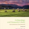 Archaeology and Humanity's Story - 2nd Edition