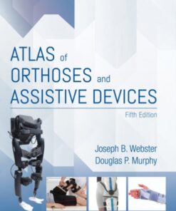 Atlas of Orthoses and Assistive Devices (5th Edition)