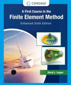 A First Course in the Finite Element Method, Enhanced Version (6th Edition)