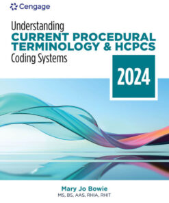 Understanding Current Procedural Terminology and HCPCS Coding Systems: 2024 Edition - 11th Edition