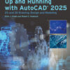 Up and Running with AutoCAD® 2025 - 1st Edition