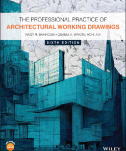 The Professional Practice of Architectural Working Drawings - 6th Edition
