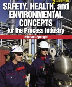 Safety, Health, and Environmental Concepts for the Process Industry - 2nd Edition