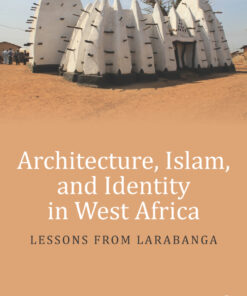 Architecture, Islam, and Identity in West Africa - 1st Edition