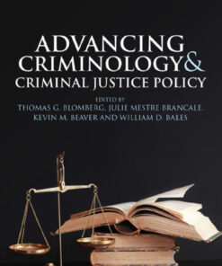 Advancing Criminology and Criminal Justice Policy - 1st Edition