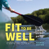 Fit to Be Well - 4th Edition