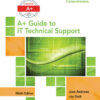 A Guide to IT Technical Support (Hardware and Software) - 9th Edition