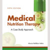 Medical Nutrition Therapy: A Case-Study Approach - 5th Edition