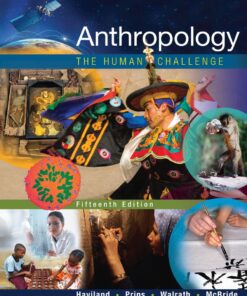 Anthropology: The Human Challenge - 15th Edition