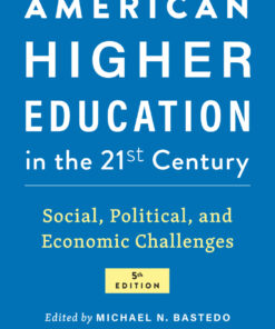 American Higher Education in the Twenty-First Century - 5th Edition