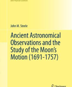 Ancient Astronomical Observations and the Study of the Moon’s Motion (1691-1757)