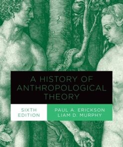 A History of Anthropological Theory - 6th Edition
