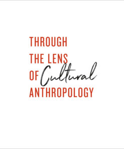 Through the Lens of Cultural Anthropology - 1st Edition