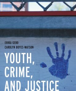 Youth, Crime, and Justice - 2nd Edition