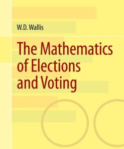The Mathematics of Elections and Voting