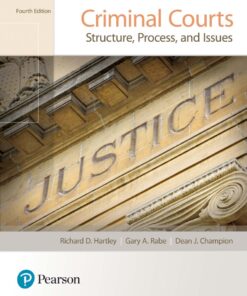 Criminal Courts: Structure, Process, and Issues - 4th Edition