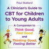 A Clinician's Guide to CBT for Children to Young Adults - 2nd Edition