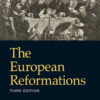 The European Reformations - 3rd Edition