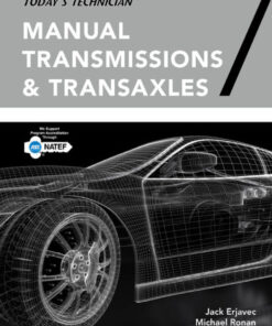 Today's Technician: Manual Transmissions and Transaxles Classroom Manual and Shop Manual - 7th Edition